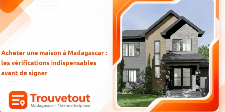 Acheter une maison à Madagascar : les vérifications indispensables avant de signer